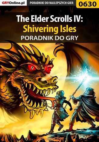 The Elder Scrolls IV: Shivering Isles - poradnik do gry Krzysztof Gonciarz - okladka książki