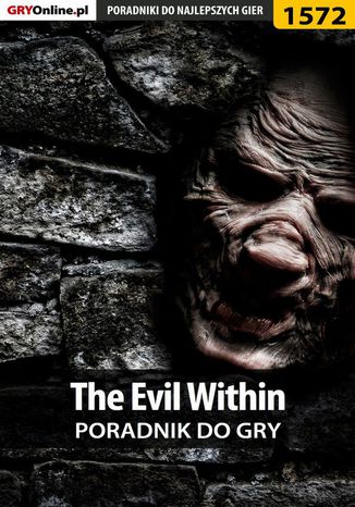 The Evil Within - poradnik do gry Jakub Bugielski - okladka książki