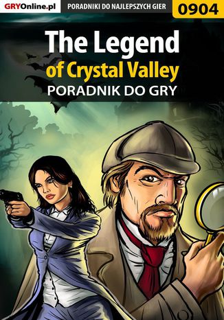 The Legend of Crystal Valley - poradnik do gry Antoni "HAT" Józefowicz - okladka książki