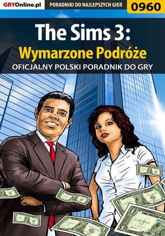 The Sims 3: Wymarzone Podróże - poradnik do gry Maciej "Psycho Mantis" Stępnikowski - okladka książki