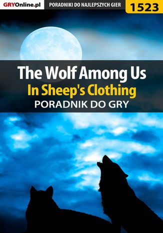 The Wolf Among Us - In Sheep's Clothing - poradnik do gry Jacek "Ramzes" Winkler - okladka książki