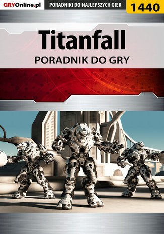 Titanfall - poradnik do gry Norbert "Norek" Jędrychowski - okladka książki