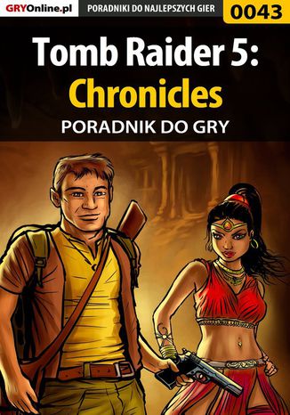 Tomb Raider 5: Chronicles - poradnik do gry Paweł "Prestidigitator" Ambroszkiewicz - okladka książki