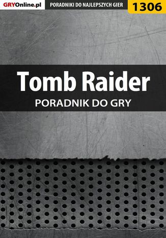 Tomb Raider - poradnik do gry Jacek "Stranger" Hałas - okladka książki