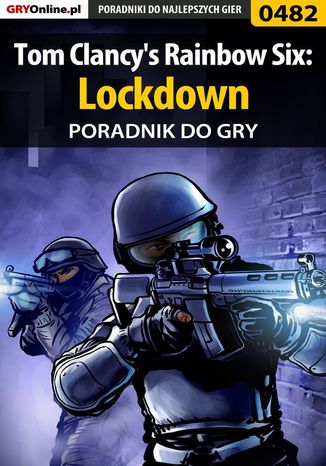 Tom Clancy's Rainbow Six: Lockdown - poradnik do gry Jacek "Stranger" Hałas - okladka książki