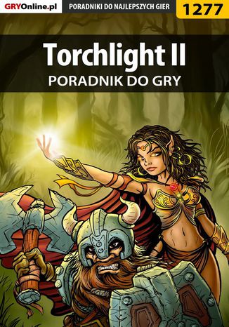 Torchlight II - poradnik do gry Maciej "Czarny" Kozłowski - okladka książki