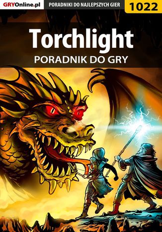 Torchlight - poradnik do gry Michał "Kwiść" Chwistek - okladka książki