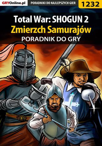 Total War: SHOGUN 2 - Zmierzch Samurajów - poradnik do gry Konrad "Ferrou" Kruk - okladka książki