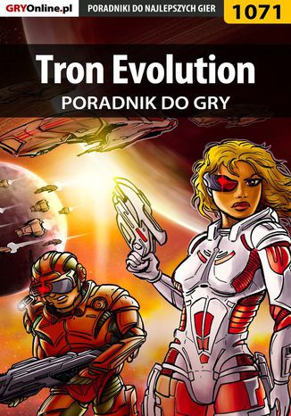 Tron Evolution - poradnik do gry Amadeusz "ElMundo" Cyganek - okladka książki