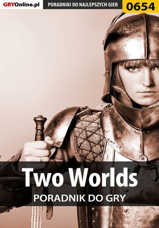 Two Worlds - poradnik do gry Krzysztof Gonciarz - okladka książki