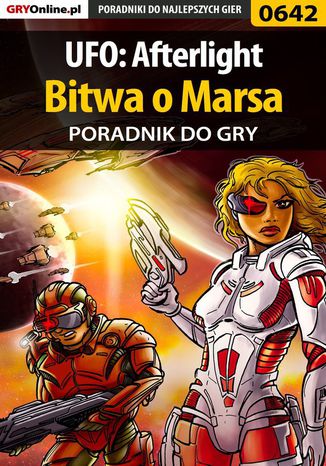 UFO: Afterlight - Bitwa o Marsa - poradnik do gry Marcin "jedik" Terelak - okladka książki