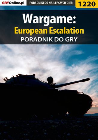 Wargame: European Escalation - poradnik do gry Michał "Wolfen" Basta - okladka książki