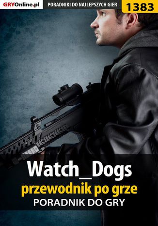 Watch_Dogs - przewodnik po grze Jacek "Stranger" Hałas - okladka książki
