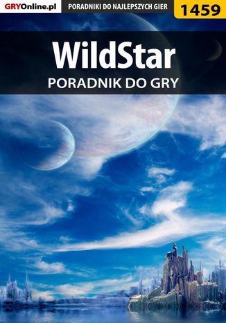 WildStar - poradnik do gry Marcin "Xanas" Baran - okladka książki
