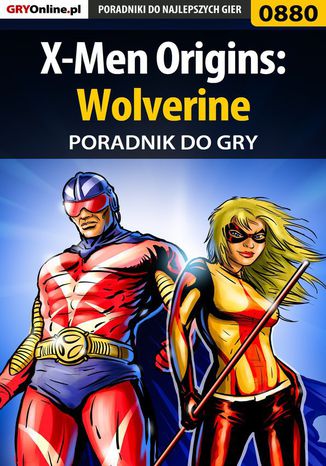 X-Men Origins: Wolverine - poradnik do gry Zamęcki "g40st" Przemysław - okladka książki