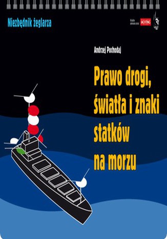 Prawo drogi światła i znaki statków na morzu Andrzej Pochodaj - okladka książki