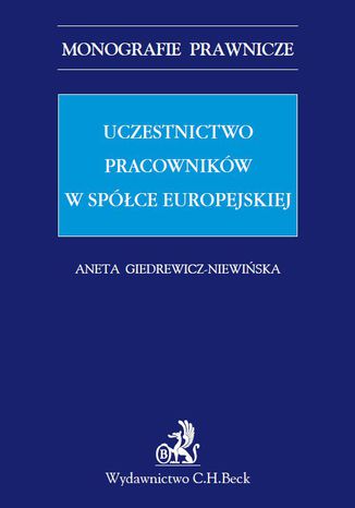 Uczestnictwo pracowników w spółce europejskiej Aneta Giedrewicz-Niewińska - okladka książki