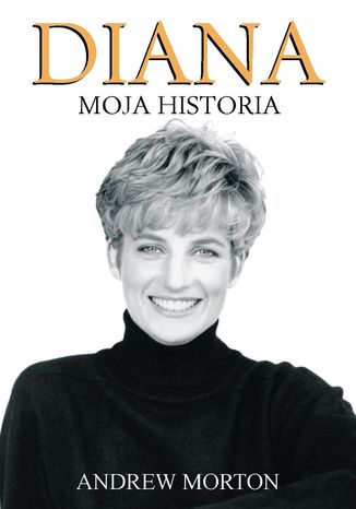 Diana - Moja Historia Andrew Morton - okladka książki