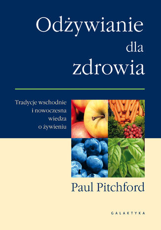 Odżywianie dla zdrowia Paul Pitchford - okladka książki