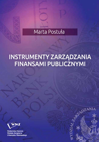 Instrumenty zarządzania finansami publicznymi Marta Postuła - okladka książki