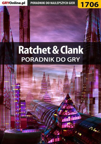 Ratchet  Clank - poradnik do gry Jakub Bugielski - okladka książki