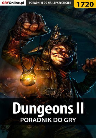 Dungeons II - poradnik do gry Grzegorz "Alban3k" Misztal - okladka książki