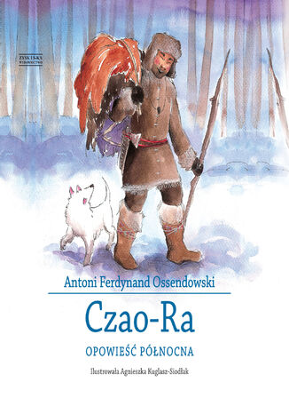Czao-Ra. Opowieść północna Antoni Ferdynand Ossendowski - okladka książki