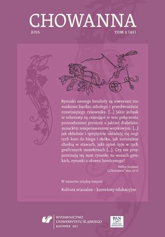 "Chowanna" 2015. T. 2 (45): Kultura wizualna - konteksty edukacyjne red. Ewa Syrek, Beata Mazepa-Domagała - okladka książki