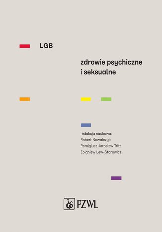 LGB Zdrowie psychiczne i seksualne Zbigniew Lew-Starowicz, Remigiusz Jarosław Tritt, Robert Kowalczyk - audiobook CD