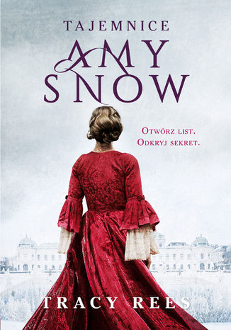Tajemnice Amy Snow Tracy Rees - okladka książki