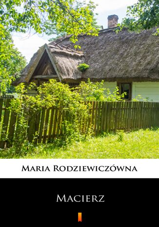 Macierz Maria Rodziewiczówna - okladka książki