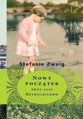Nowy początek przy alei Rothschildów Stefanie Zweig - okladka książki