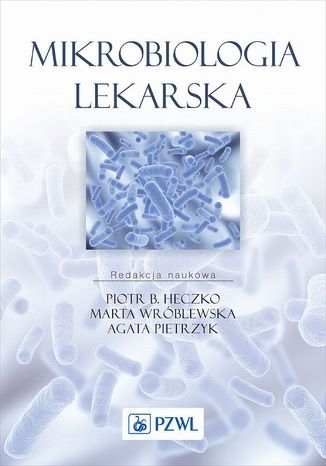 Mikrobiologia lekarska Piotr B. Heczko, Agata Pietrzyk, Marta Wróblewska - okladka książki