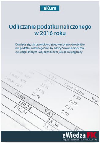 eKurs Odliczanie podatku naliczonego w 2016 roku Rafał Kuciński, Mariusz Olech, Anna Duszyńska, Stefan Woliński - okladka książki