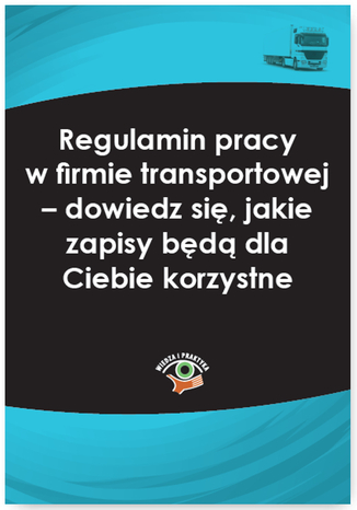 Regulamin pracy w firmie transportowej - dowiedz się, jakie zapisy będą dla Ciebie korzystne Karol Lankamer - okladka książki