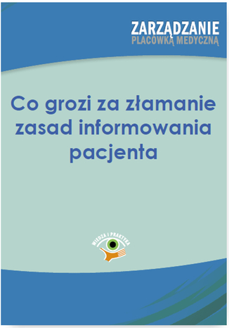 Co grozi za łamanie zasad informowania pacjenta Anna Zubkowska-Rojszczak - okladka książki