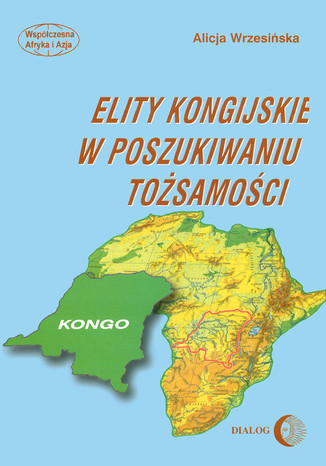 Elity kongijskie w poszukiwaniu tożsamości Alicja Wrzesińska - okladka książki