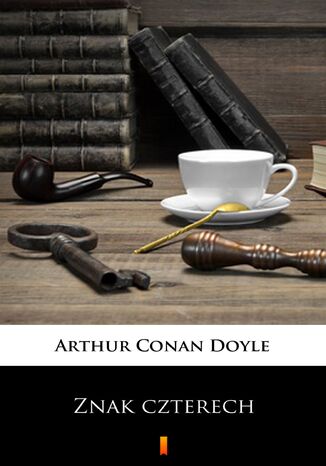 Znak czterech Arthur Conan Doyle - okladka książki