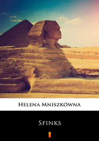 Sfinks Helena Mniszkówna - okladka książki