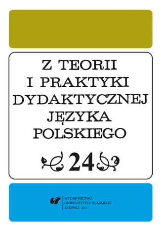 Z Teorii i Praktyki Dydaktycznej Języka Polskiego. T. 24 red. Danuta Krzyżyk - okladka książki