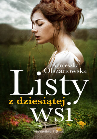 Listy z dziesiątej wsi Agnieszka Olszanowska - okladka książki