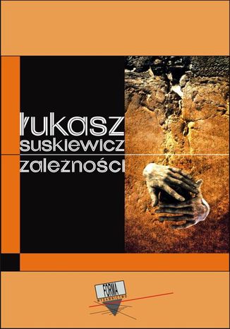 Zależność Łukasz Suskiewicz - okladka książki