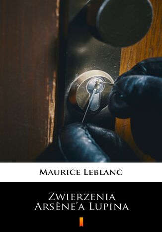 Zwierzenia Arsenea Lupina Maurice Leblanc - okladka książki