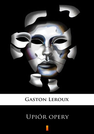 Upiór opery Gaston Leroux - okladka książki