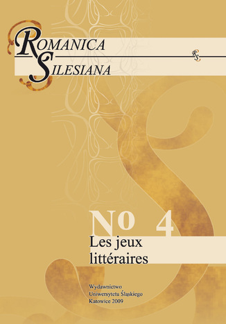 Romanica Silesiana. No 4: Les jeux littéraires red. Krzysztof Jarosz - okladka książki