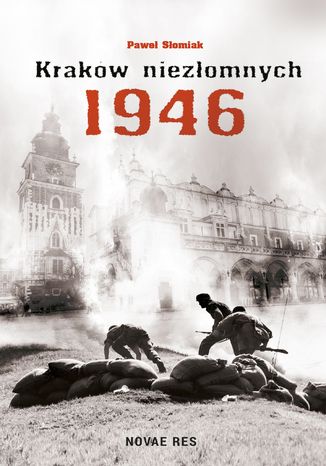 Kraków niezłomnych 1946 Paweł Słomiak - okladka książki