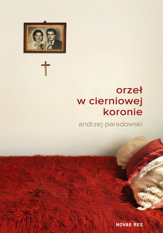 Orzeł w cierniowej koronie Andrzej Paradowski - okladka książki