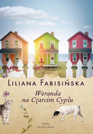Weranda na Czarcim Cyplu Tom 2 Jak pies z kotem Liliana Fabisińska - okladka książki