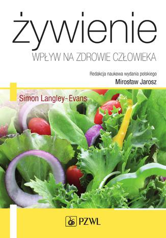 Żywienie. Wpływ na zdrowie człowieka Simon Langley-Evans - okladka książki