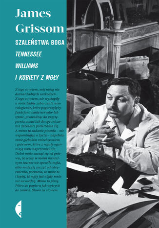 Szaleństwa Boga. Tennessee Williams i kobiety z mgły James Grissom - okladka książki
